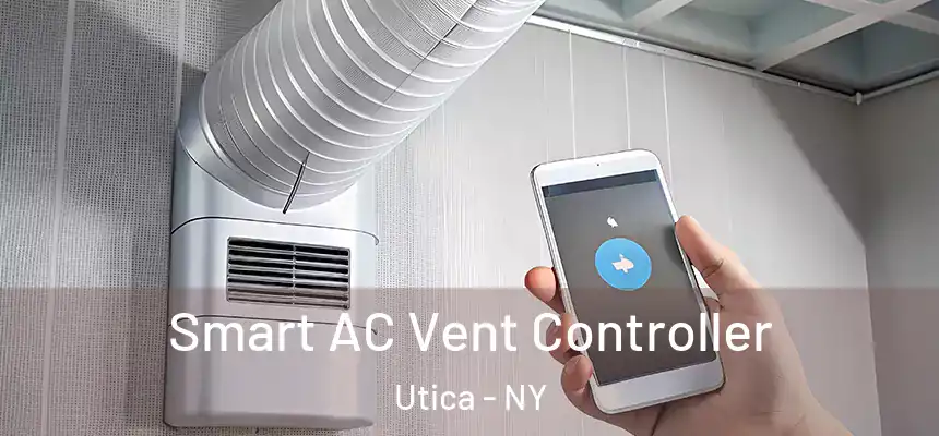 Smart AC Vent Controller Utica - NY